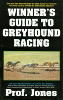 Winner's Guide To Greyhound Racing 0940685361 Book Cover