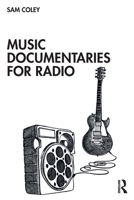 Music Documentaries for Radio 0367226227 Book Cover