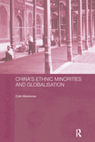 China's Ethnic Minorities and Globalisation 0415406226 Book Cover
