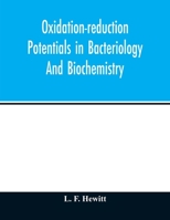 Oxidation-Reduction Potentials in Bacteriology and Biochemistry 1378123026 Book Cover