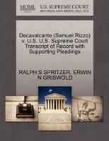 Decavalcante (Samuel Rizzo) v. U.S. U.S. Supreme Court Transcript of Record with Supporting Pleadings 127058796X Book Cover