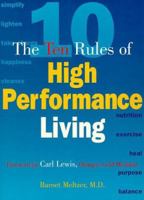 The Ten Rules of High Performance Living 1570712085 Book Cover