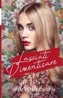 Lasciati Dimenticare 1077101597 Book Cover
