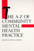 The A-Z of Community Mental Health Practice 074873175X Book Cover