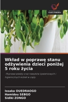 Wklad w poprawe stanu odzywienia dzieci ponizej 5 roku zycia (Polish Edition) 6630287916 Book Cover