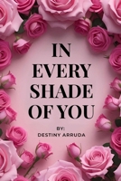 In Every Shade of You: Poems in memory of Kendra B0FL1BTTTY Book Cover