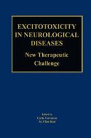 Excitotoxicity in Neurological Diseases: New Therapeutic Challenge 146134736X Book Cover