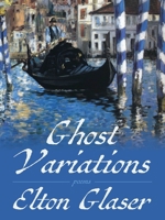 Ghost Variations: Poems 0822967197 Book Cover