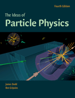 The Ideas of Particle Physics 1108727409 Book Cover