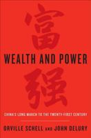 Wealth and Power: China's Long March to the Twenty-first Century 0679643478 Book Cover
