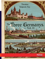 The Three Germanys: Glimpses into their History - Vol. II 3348145910 Book Cover