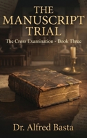 The Manuscript Trial (The Cross Examination) B0H4Q5WRK4 Book Cover