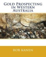 Gold Prospecting in Western Australia 0975672347 Book Cover