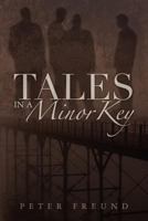 Tales in a Minor Key 1468040383 Book Cover