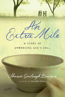 An Extra Mile: A Story of Embracing God's Call 0830843329 Book Cover