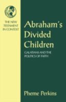 Abraham's Divided Children: Galatians and the Politics of Faith 1563383594 Book Cover