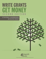 Write Grants, Get Money 1586833030 Book Cover