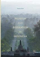 Religion and Regulation in Indonesia 9811028265 Book Cover