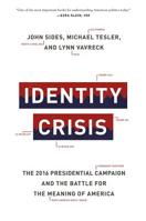 Identity Crisis: The 2016 Presidential Campaign and the Battle for the Meaning of America 0691196435 Book Cover