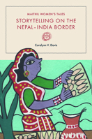 Maithil Women's Tales: Storytelling on the Nepal-India Border 0252038428 Book Cover