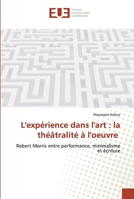 L'expérience dans l'art: la théâtralité à l'oeuvre 613956199X Book Cover
