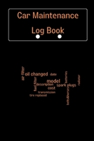Car Maintenance Log Book: Vehicle Maintenance Log Book, Car Repair Journal, Oil Change Log Book, Vehicle and Automobile Service, Cars, Trucks, A 180385202X Book Cover