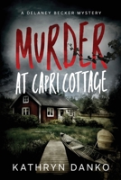 Murder at Capri Cottage: A Small-Town Cop Solves Big-City Crimes B0CQ77R7NV Book Cover