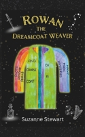 Rowan the Dreamcoat Weaver B0F79K94RC Book Cover