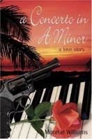 A Concerto in A Minor - A Love Story 1598241451 Book Cover