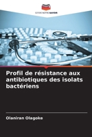 Profil de résistance aux antibiotiques des isolats bactériens (French Edition) 6203110000 Book Cover