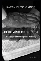 Becoming God's Duo: The Power of Marriage and Ministry B0F2N53G65 Book Cover