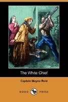 The White Chief 1515171604 Book Cover