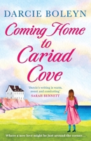 Coming Home to Cariad Cove: An emotional and uplifting romance: 1 1800323794 Book Cover