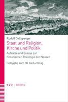 Staat Und Religion, Kirche Und Politik: Aufsatze Und Essays Zur Historischen Theologie Der Neuzeit. Festgabe Zum 80. Geburtstag 3290186164 Book Cover