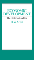 Economic Development: The History of an Idea 0226027228 Book Cover