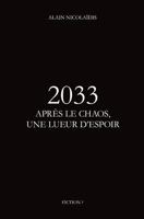 2033 Apres le chaos, une lueur d'espoir 1541296389 Book Cover