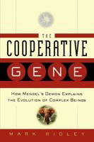 The Cooperative Gene: How Mendel's Demon Explains the Evolution of Complex Beings 0743201612 Book Cover