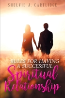 Rules for Having a Successful Spiritual Relationship 1098053338 Book Cover
