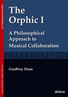 The Orphic I: A Philosophical Approach to Musical Collaboration 3838216296 Book Cover