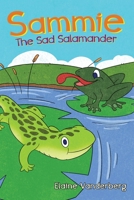 Sammie, The Sad Salamander 1957312904 Book Cover