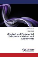 Gingival and Periodontal Diseases in Children and Adolescents 3659477281 Book Cover