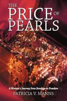 The Price of Pearls: A Woman's Journey from Bondage to Freedom 1449725589 Book Cover