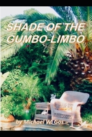 The Shade of the Gumbo-Limbo 107849472X Book Cover