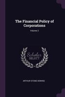 The Financial Policy of Corporations; Volume 2 1378583701 Book Cover