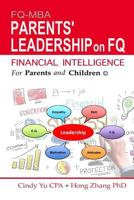 Financial Intelligence for Parents and Children: Parents' Leadership on FQ 1530563984 Book Cover