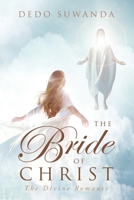 THE BRIDE OF CHRIST: The Divine Romance B0F398DCFB Book Cover