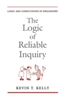 The Logic of Reliable Inquiry (Logic and Computation in Philosophy) 0195091957 Book Cover