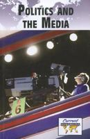 Politics and the Media 0737756330 Book Cover