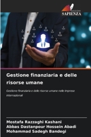 Gestione finanziaria e delle risorse umane: Gestione finanziaria e delle risorse umane nelle imprese internazionali (Italian Edition) 620759858X Book Cover