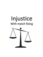 Injustice with Match Fixing 1527217531 Book Cover